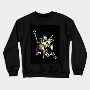 La Vie En Rose Crewneck Sweatshirt